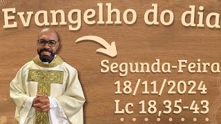 EVANGELHO DO DIA –18112024  HOMILIA DIÁRIA – LITURGIA DE HOJE  EVANGELHO DE HOJE PADRE GUSTAVO [upl. by Bbor]