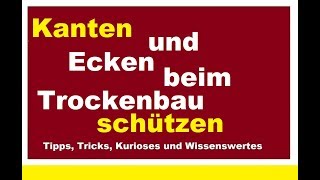 Trockenbau Kanten und Ecken schützen Göppinger Schienen Kantenschutz Eckschutzschiene [upl. by Lupee]