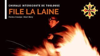 File la Laine  Chorale Interscoute de Toulouse [upl. by Iney]