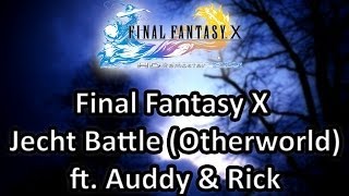 Final Fantasy X Jecht Battle Otherworld ft Auddy07Drums amp Rick  Metal Fortress [upl. by Akiehsal]