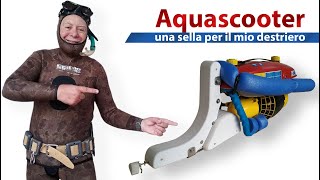 AQUASCOOTER una sella per il mio destriero [upl. by Gail129]