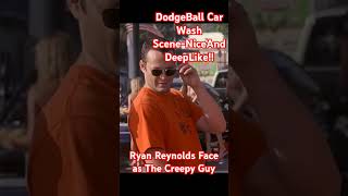 DodgeBall Car Wash Scene  But Ryan Reynolds is The Creepy Guy [upl. by Einehpets573]