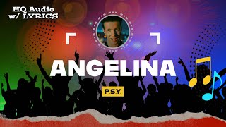 ANGELINA Lyrics – PSY 1991 [upl. by Oyr]