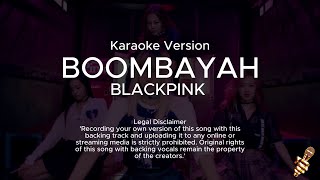 BLACKPINK  붐바야 BOOMBAYAH Karaoke Version [upl. by Luehrmann]