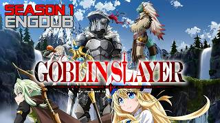 Goblin Slayer S1  All Episodes EngDub [upl. by Arotak]