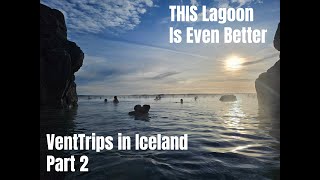 Reykjavik and the Better Lagoon VentTrips in Iceland Part 2 [upl. by Maddox70]