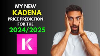 My New KADENA KDA Price Prediction for 20242025 [upl. by Prent338]