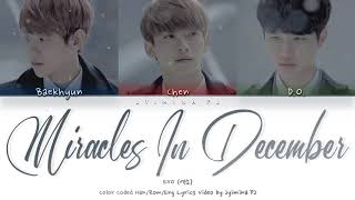 EXO 엑소  Miracles In December 12월의 기적 Lyrics Color CodedHanRomEng CHRISTMAS SPECIAL [upl. by Hgielek601]