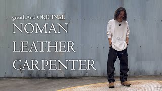 greatLAnd ORIGINAL NOMAN LEATHER CARPENTER PANTS ダブルニー レザーパンツ [upl. by Cohette]