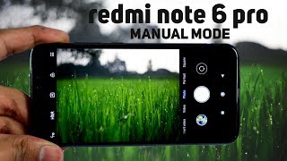 Redmi Note 6 Pro MANUAL MODE  Camera Features 2019 [upl. by Kentiggerma]