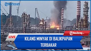 🔴 Kilang Minyak di Balikpapan Kalimantan Timur Terbakar Pertamina Pastikan Tak Ada Korban Jiwa [upl. by Oinotnanauj]