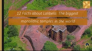 12 Facts About Lalibela The biggest monolithic temples in the [upl. by Okomot]