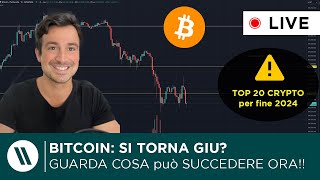 BITCOIN SI TORNA GIÙ GUARDA COSA POTREBBE SUCCEDERE ORA  TOP 20 CRYPTO PER FINE 2024 [upl. by Gudrin602]