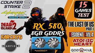 RX 580 8GB In Late 2023  Test In 15 Games  AMD RX 580 In 2023 [upl. by Gebler]