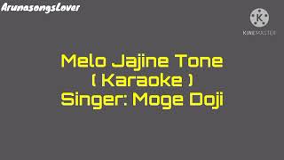 Melo Jajine Tone Karaoke with Lyrics  Galo Song  Moge Doji [upl. by Adnicul]