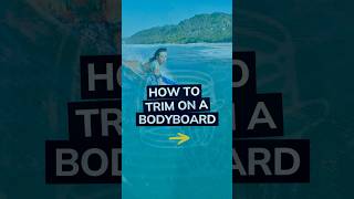 How to Trim on a Bodyboard… [upl. by Anele]