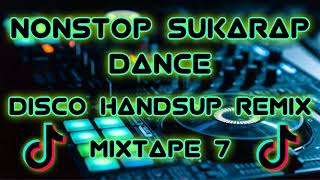 BEST HANDSUP REMIX  NONSTOP SUKARAP DANCE  DJ SOYMIX  MIXTAPE 7 [upl. by Anyala]