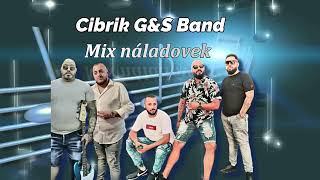 Cibrik GampS Band  Mix náladovek 2024 [upl. by Leodora]