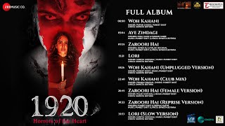 1920 Horrors of the Heart  Full Album  Avika G Rahul D Barkha B Danish P  Puneet D Shweta B [upl. by Henryk251]