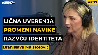 Menjanje navika i ponašanja prestani da sabotiraš sebe — Branislava Majstorović  IKP EP239 [upl. by Sabas]