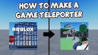 HOW TO MAKE A GAME TELEPORTER 🛠️ Roblox Studio Tutorial [upl. by Koorb]