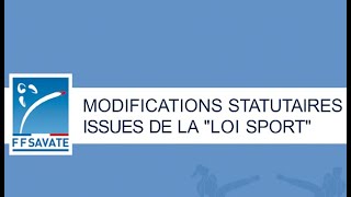 FFSAVATE  Modifications statutaires issues de la quotLoi Sportquot  Loi du 2 mars [upl. by Keiryt165]