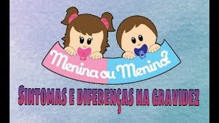 Menino x Menina  sintomas e diferenças na gravidez [upl. by Harv]