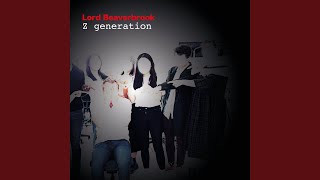 Z generation [upl. by Dom]