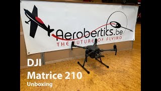 Unboxing DJI Matrice 210 M210  Aeroberticsbe [upl. by Niroc]