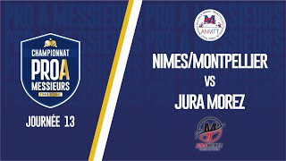 PRO A MESSIEURS  J13  ALLIANCE NIMESMONTPELLIER  JURA MOREZ TT [upl. by Sibyl]