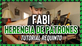 Fabi  Herencia de Patrones  Tutorial  REQUINTO y ACORDES  Guitarra [upl. by Ddene283]