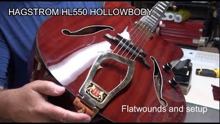 Hollowbody Guitar Setup with Flatwound Strings  Hagstrom HL550 [upl. by Mayrim240]