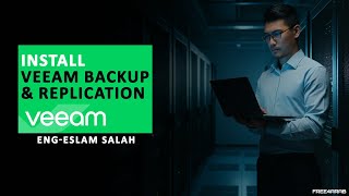 Install Veeam Backup amp Replication شرح بالعربي [upl. by Yremrej56]