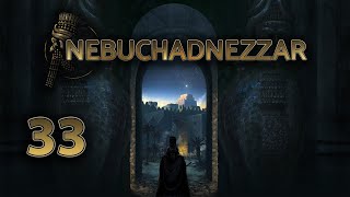 Lets Play Nebuchadnezzar 14 Again  33 [upl. by Armin]