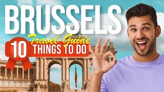 TOP 10 Things to do in Brussels Belgium 2024 [upl. by Ahseina]