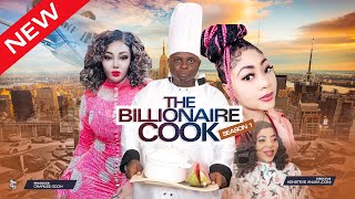 THE BILLIONAIRE COOK SEASON 1New Trending Movie Bombshell 2023 Latest Nollywood Movies [upl. by Harrington]