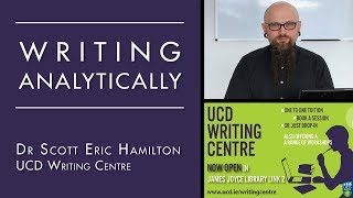 Writing Analytically UCD Writing Centre [upl. by Alodie]