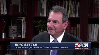 On the Issues Eric Settle Forward Party Candidate for PA Attorney General 10022024 [upl. by Vaughn307]