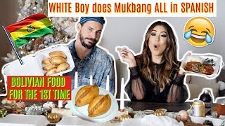 WHITE HUSBAND does Mukbang IN SPANISH Trying BOLIVIAN Food [upl. by Azalea]