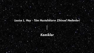 Tüm Hastalıkların Zihinsel Nedenleri • Kemikler amp Olumlaması [upl. by Cheyne132]