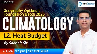 🌍 Climatology Heat Budget 🌤️ Foundation Batch 2025  Shabbir Sir  Edukemy IAS upsc ias [upl. by Nyleak862]