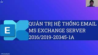 Bài 1Cài Đặt Mail Exchange Server 20162019 Install Exchange Server 2016  Phương Nguyễn [upl. by Aniez]