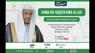 🔴 Kuwa Na Yaqeen Kwa Allah  Sheikh Jamaludin Osman  Friday Khutbah [upl. by Janie]