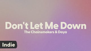 The Chainsmokers amp Daya  Dont Let Me Down lyrics [upl. by Edi929]