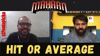 Mahaan Hit Average  Mahaan Movie Serious Discussion  Lets Talk Movies  Cinemapicha  Episode 15 [upl. by Repsag]