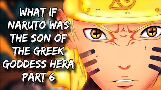 What If Naruto was the Son of the Greek Goddess Hera  Part 6 [upl. by Whittemore]