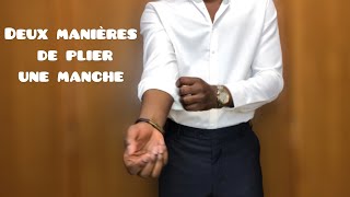 Comment Retrousser Les Manches D’une Chemise et Bien Enfiler son Pantalon [upl. by Reivazx]