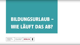 Bildungsurlaub  Wie läuft das ab [upl. by Selima]