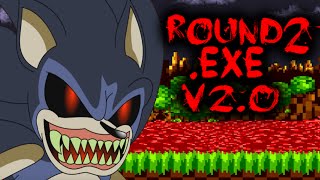 ROUND2EXE Version 2  A GOOD ENDING TO THE SONICEXE SAGA Sonicexe Round 2 Extended Version [upl. by Bagley798]