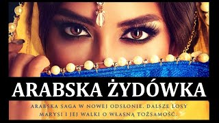 ARABSKA ŻYDÓWKA Audiobook MP3  Tanya Valko Arabska Saga Tom 11  pobierz całość 🎧 [upl. by Gnah438]